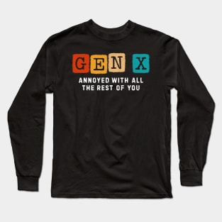 Gen x Annoyed Funny Long Sleeve T-Shirt